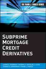 Ｆ．Ｊ．ファボッツィ（共）著／サブプライムローンとクレジットデリバティブ<br>Subprime Mortgage Credit Derivatives (Frank J Fabozzi Series)