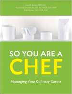 So You Are a Chef : Managing Your Culinary Career （PAP/CDR）