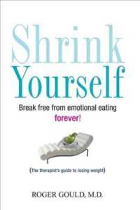 Shrink Yourself : Break Free from Emotional Eating Forever!