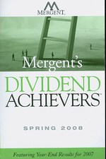 Mergent's Dividend Achievers Spring 2008 : Featuring Year-end Results for 2007 (Mergent's Dividend Achievers)