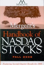 Mergent's Handbook of NASDAQ Stocks Fall 2008 : Featuring 2nd Quarter Results for 2008 (Mergent's Handbook of Nasdaq Stocks)