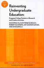 Reinventing Undergraduate Education : Engaging College Students in Research and Creative Activities (Ashe Eric Higher Education Reports)