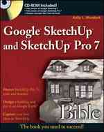Google SketchUp and SketchUp Pro 7 Bible （PAP/CDR）