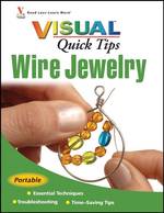 Visual Quick Tips Wire Jewelry (Visual Quick Tips) （SPI）