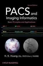 PACSと画像インフォマティクス（第２版）<br>PACS and Imaging Informatics : Basic Principles and Applications （2ND）
