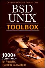 BSD UNIX Toolbox : 1000+ Commands for FreeBSD, OpenBSD, and NetBSD