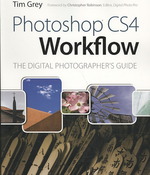 Photoshop CS4 Workflow : The Digital Photographer's Guide