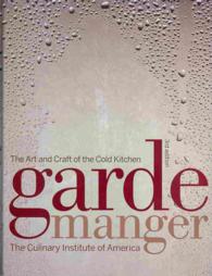 Garde Manger + Student Study Guide : The Art and Craft of the Cold Kitchen （3RD）