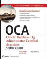 OCA Oracle Database 11g Administrator Certified Associate : Exams 1Z0-051 and 1Z0-052 （PAP/CDR ST）