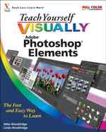 Teach Yourself Visually Photoshop Elements 7