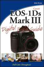 Canon EOS-1DS Mark III Digital Field Guide (Digital Field Guide)