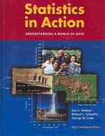Statistics in Action : Understanding a World of Data (Key Curriculum Press)
