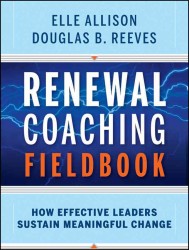 再生コーチング・フィールドブック<br>Renewal Coaching Fieldbook : How Effective Leaders Sustain Meaningful Change