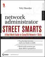 Network Administrator Street Smarts : A Real World Guide to Comptia Network+ Skills （2ND）