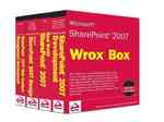 Microsoft Sharepoint 2007 Wrox Box : Pro Sharepoint 2007 Development, Real World Sharepoint 2007, Pro Sharepoint 2007 Design, Pro Sharepoint Wcm Dev