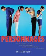 Personnages : An Intermediate Course in French Language and Francophone Culture (Cengage Acquisition) （4 PAP/COM）
