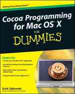 Cocoa Programming for MAC OS X for Dummies (For Dummies (Computer/tech))
