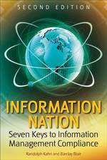情報国家：ＩＴ管理とコンプライアンス（第２版）<br>Information Nation : Seven Keys to Information Management Compliance （2ND）