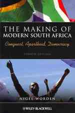 A History of Modern Africa / the Making of Modern South Africa : 1800 to the Present / Conquest, Apartheid, Democracy (Historical Association Studies)