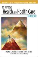 保健・医療の改善：ロバート・ウッド・ジョンソン財団アンソロジー<br>To Improve Health and Health Care : The Robert Wood Johnson Foundation Anthology 〈13〉