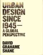 1945年以降の都市設計：グローバルな考察<br>Urban Design since 1945 : A Global Perspective
