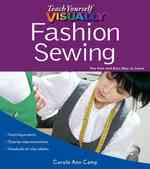 Teach Yourself Visually Fashion Sewing (Teach Yourself Visually)