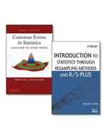 Common Errors in Statistics (And How to Avoid Them), 3rd Ed + Introduction to Statistics through Resampling Methods and R/S-plus