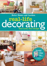 Real-Life Decorating : Your Look, Your Budget