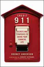 Credit 911 : Secrets and Strategies to Saving Your Financial Life