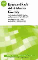 Ethnic and Racial Administrative Diversity : Understanding Work Life Realities and Experiences in Higher Education (Ashe Eric Higher Education Reports