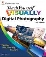 Teach Yourself Visually Digital Photography (Teach Yourself Visually) （4TH）