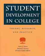 Student Development in College : Theory, Research, and Practice
