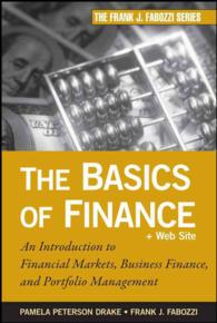 Ｆ．Ｊ．ファボッツィ（共）著／金融の基礎<br>The Basics of Finance : An Introduction to Financial Markets, Business Finance, and Portfolio Management (Frank J Fabozzi Series)