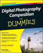Digital Photography Composition for Dummies (For Dummies (Computer/tech))
