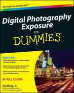 Digital Photography Exposure for Dummies (For Dummies (Computer/tech))