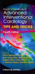 先端インターベンショナル心臓病学ハンドブック（第４版）<br>Practical Handbook of Advanced Interventional Cardiology : Tips and Tricks （4TH）