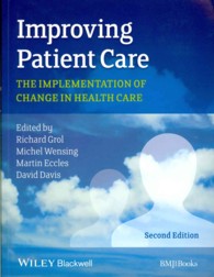 Improving Patient Care : The Implementation of Change in Health Care （2ND）