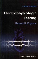電気生理学的診断（第５版）<br>Electrophysiologic Testing （5TH）