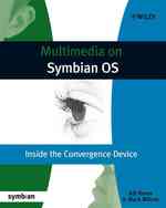 Multimedia on Symbian OS : Inside the Convergence Device (Symbian Press)