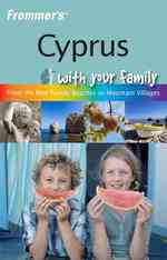Cyprus with Your Family (Frommers with Your Family)