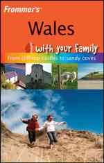 Wales with Your Family (Frommers with Your Family)