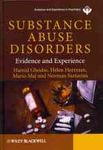 Substance Abuse Disorders : Evidence and Experience (World Psychiatric Association Series)