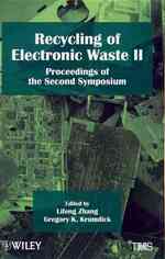Recycling of Electronic Waste II : Proceedings of the Second Symposium
