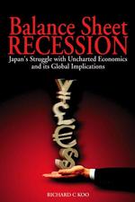 『デフレとバランスシ－ト不況の経済学』（原書）<br>Balance Sheet Recession : Japan's Struggle with Uncharted Economics and Its Global Implications
