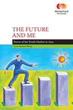 The Future and Me : Power of the Youth Market in Asia