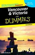 Vancouver & Victoria for Dummies (For Dummies (Travel)) （3RD）