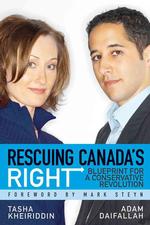 Rescuing Canada's Right : Blueprint for a Conservative Revolution