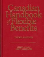 The Canadian Handbook of Flexible Benefits （3RD）