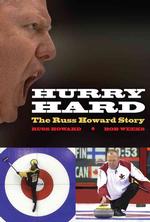 Hurry Hard : The Russ Howard Story