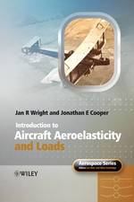 Introduction to Aircraft Aeroelasticity and Dynamic Loads (Aerospace)